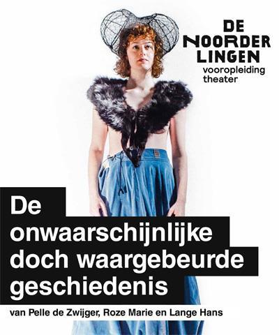 NIEUWSBRIEF - mei 2017 Zondag 21 mei 2017 De Theaterfabriek In vervolg op het succes van Dansen Zonder Bril spelen De Noorderlingen Vooropleiding Theater zondag 21 mei 2017: De onwaarschijnlijke doch