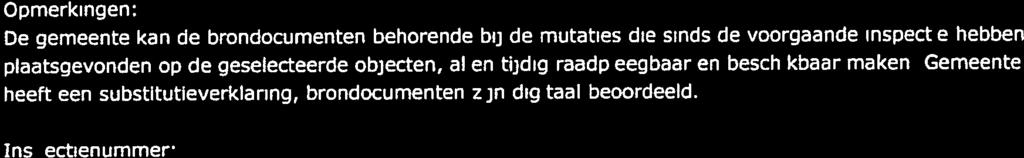 termijn en op een eenduidige wijze worden teruggevonden? Komen de gegevens uit het brondocument exact overeen met de gegevens zoals deze in de registratie zijn opgenomen?