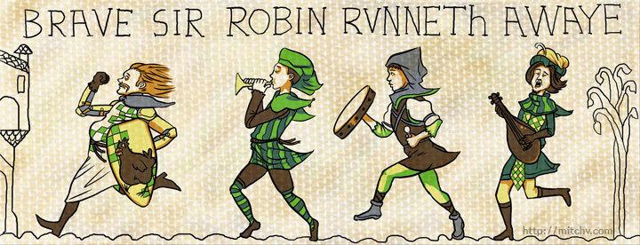 The tale of Sir Robin When danger reared its
