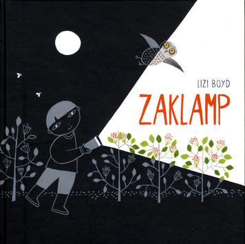 4-6 jaar Tekstloze prentenboeken 2016-11-5986 Boyd, Lizi Zaklamp Zaklamp / Lizi Boyd. - Amsterdam : Moon, [2016]. - 34 ongenummerde pagina's : gekleurde illustraties ; 24 cm.