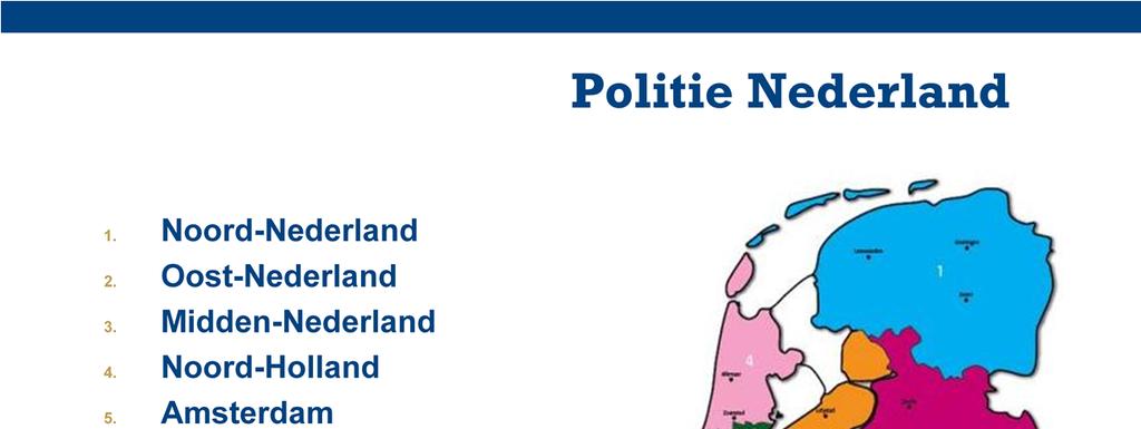 Voorlichter: Hier zien jullie een kaart van Politie Nederland met de indeling in eenheden.