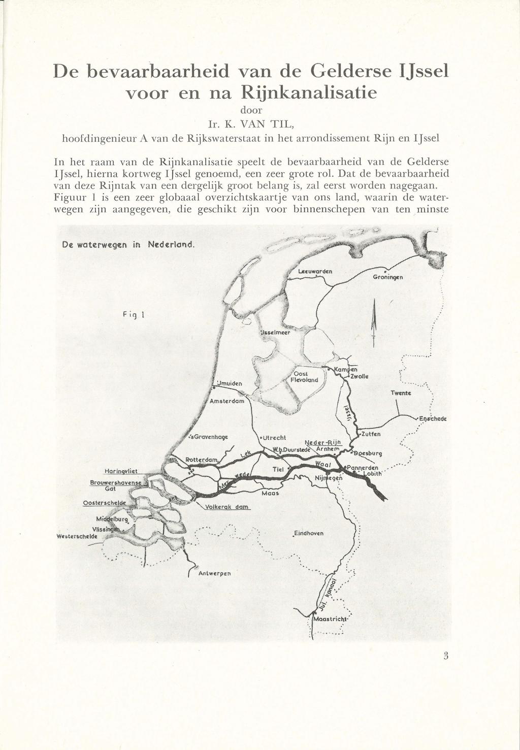 De bevaarbaarheid van de Gelderse IJssel voor en na Rijnkanalisatie door Ir. K.