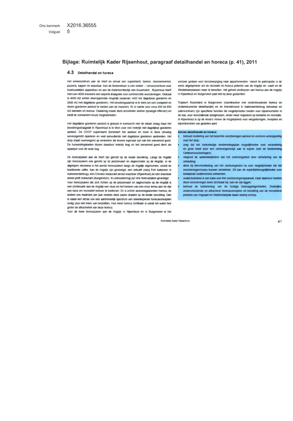 Volgvel 5 Bijlage: Ruimtelijk Kader Rijsenhout, paragraaf detailhandel en horeca (p. 41), 2011 4.