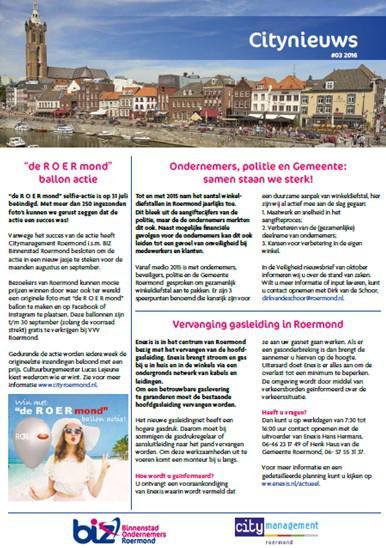 Op landelijk niveau is Roermond aangesloten bij het Platform Binnenstadsmanagement, waar kennis wordt gedeeld over het toekomstbestendig maken van binnensteden op een groot aantal thema s.