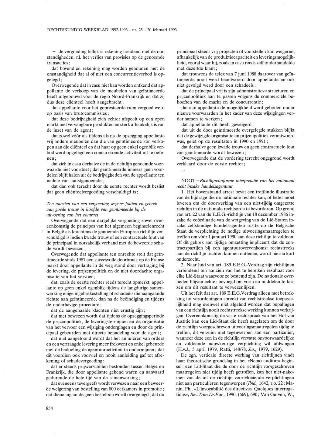 RECHTSKUNDIG WEEKBLAD 1992-1993- nr. 25-20 februari 1993 - de vergoeding billijk is rekening houdend met de omstandigheden, nl.