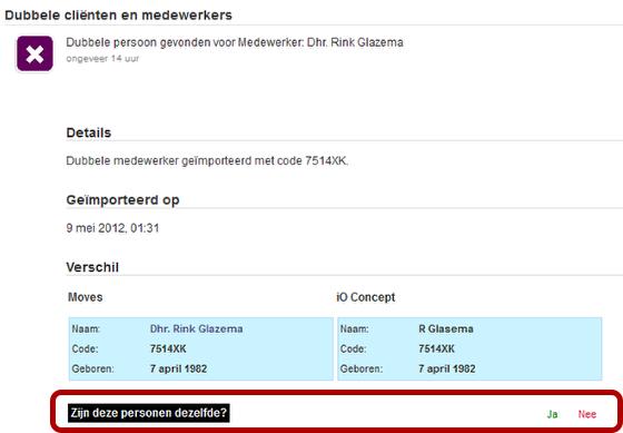 2. Dubbele personen Dubbele personen ontstaan wanneer er een persoon wordt geïmporteerd met hetzelfde medewerkernummer / cliëntnummer als een reeds bestaande persoon.