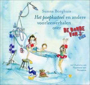Het poepkasteel en andere voorleesverhalen over de bende van vier Sunna Borghuis Houd je er ook zo van om lekker tegen iemand aan te kruipen en voorgelezen te worden? Dan is dit boek onmisbaar!
