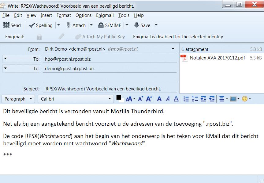 3. Beveiligde e-mail RMail biedt ook de mogelijkheid om uw e-mailberichten te beveiligen zonder eisen te stellen aan de e-mailomgeving van de geadresseerde(n).