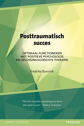 Posttraumatisch succes Optimaal functioneren met positieve psychologie en oplossingsgerichte therapie ISBN 978 90 265 2277 2 360 PAGINA S Alle professionals die werken met cliënten met traumatische