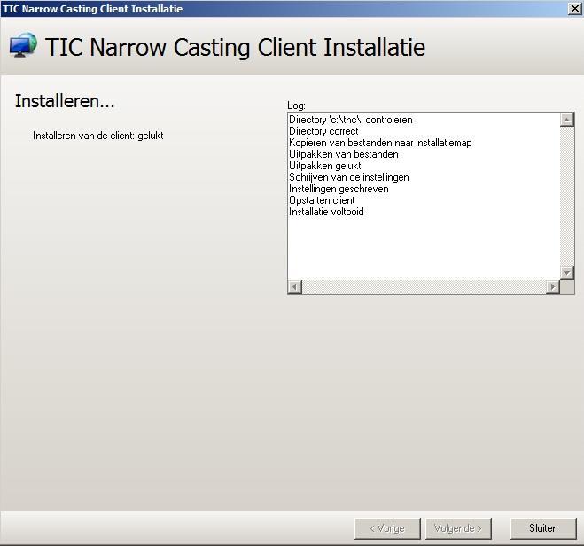 TIC Narrow Casting Client software wordt geïnstalleerd. Na de installatie klik je op sluiten.