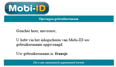 Zonder juiste persoonlijke gegevens kunt u op deze wijze géén gebruikersnaam opvragen. Wanneer a.d.h.v. deze gegevens een Mobi-ID kan worden gevonden ziet u U ziet dat uw Mobi-ID gevonden is, ga door met Volgende.