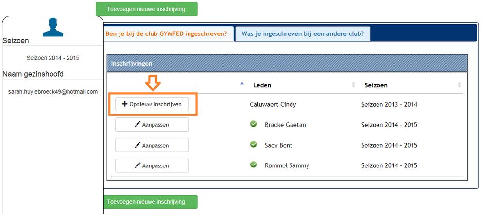 10.1. Leden vorige seizoenen Klik op inschrijven om de inschrijvingswizard te starten 10.2.