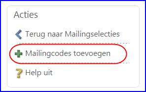 U kunt mailingcodes toevoegen met de actie +Mailingcodes toevoegen rechts boven in het scherm. Het scherm met de Mailingcodes wordt geopend.