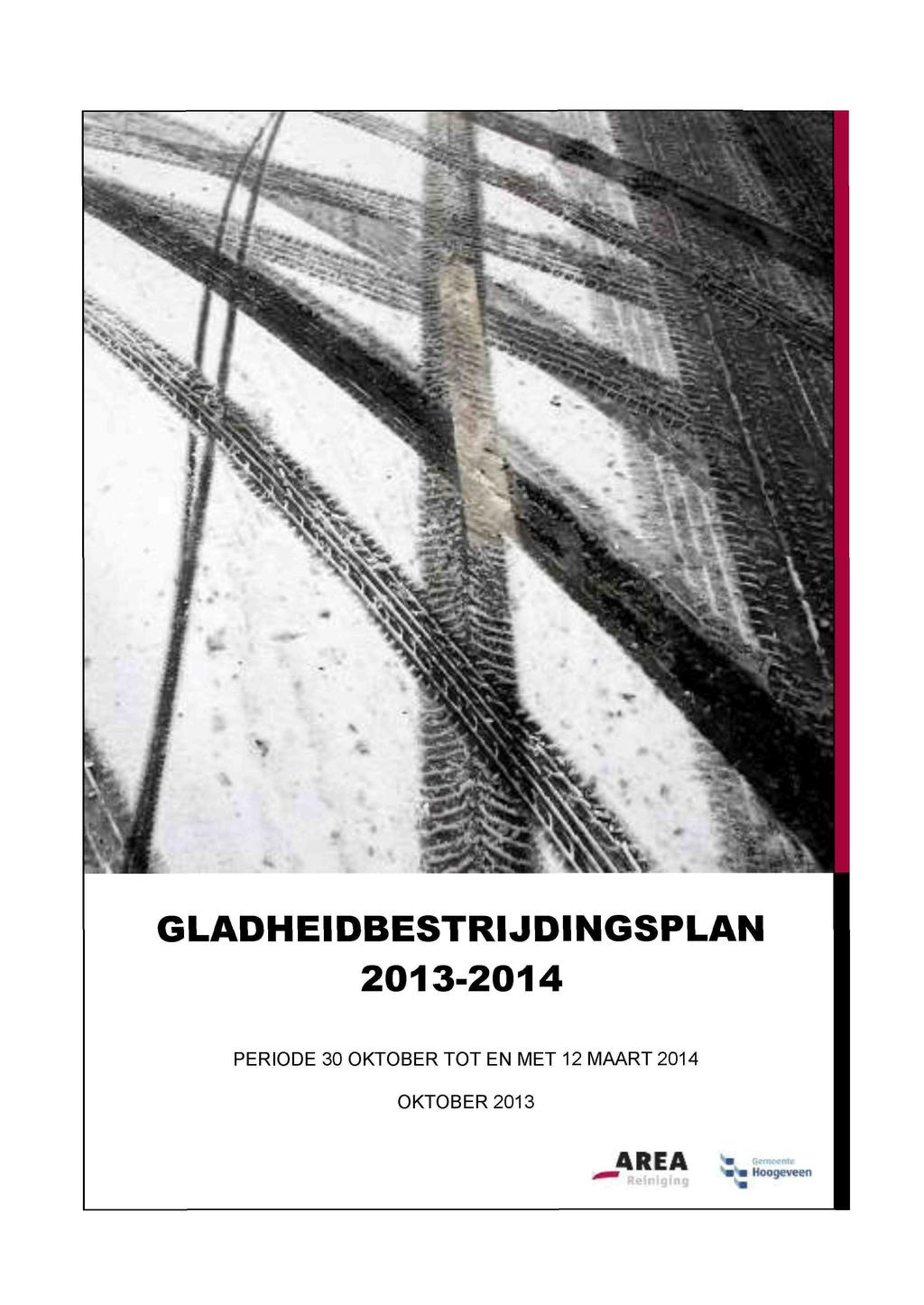 GLADHEIDBESTRIJDINGSPLAN 2013-2014 PERIODE 30 OKTOBER TOT EN