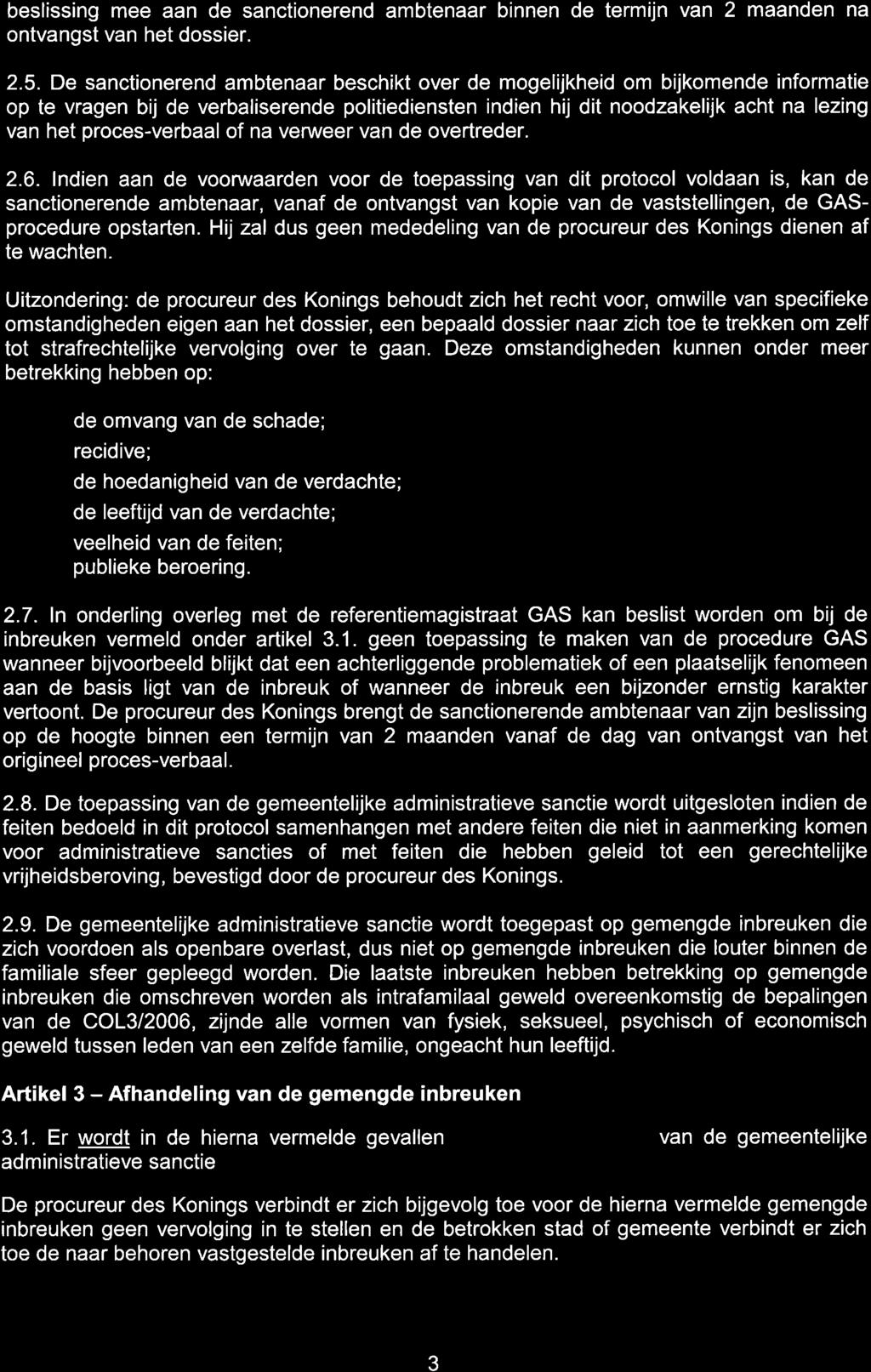 beslissing mee aan de sanctionerend ambtenaar binnen de termijn van 2 maanden na ontvangst van het dossier. 2.5.