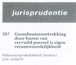 Een mooi voorbeeld zijn ook de leemlagen in Arnhem. Deze nemen een belangrijke plaats in in het locale hydrologische systeem en voeden de plaatselijk beken.