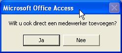 Medewerker toevoegen 5. Het volgende Venstertje verschijnt: Figuur 2 6. Klik hier op Ja om uw gegevens in te vullen. 7. Vul de velden in het volgende scherm in.