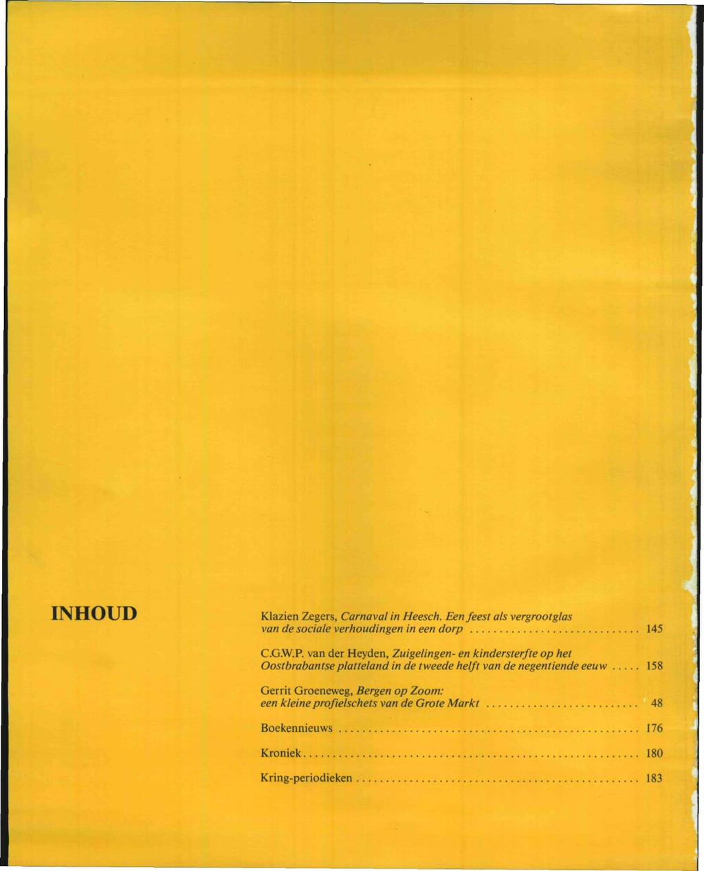 jaargang 1989 Uitgegeven door de stichting Brabants Heem BRABANTS Driemaandelijks tijdschrift voor Brabantse Heem- en Oudheidkunde foto