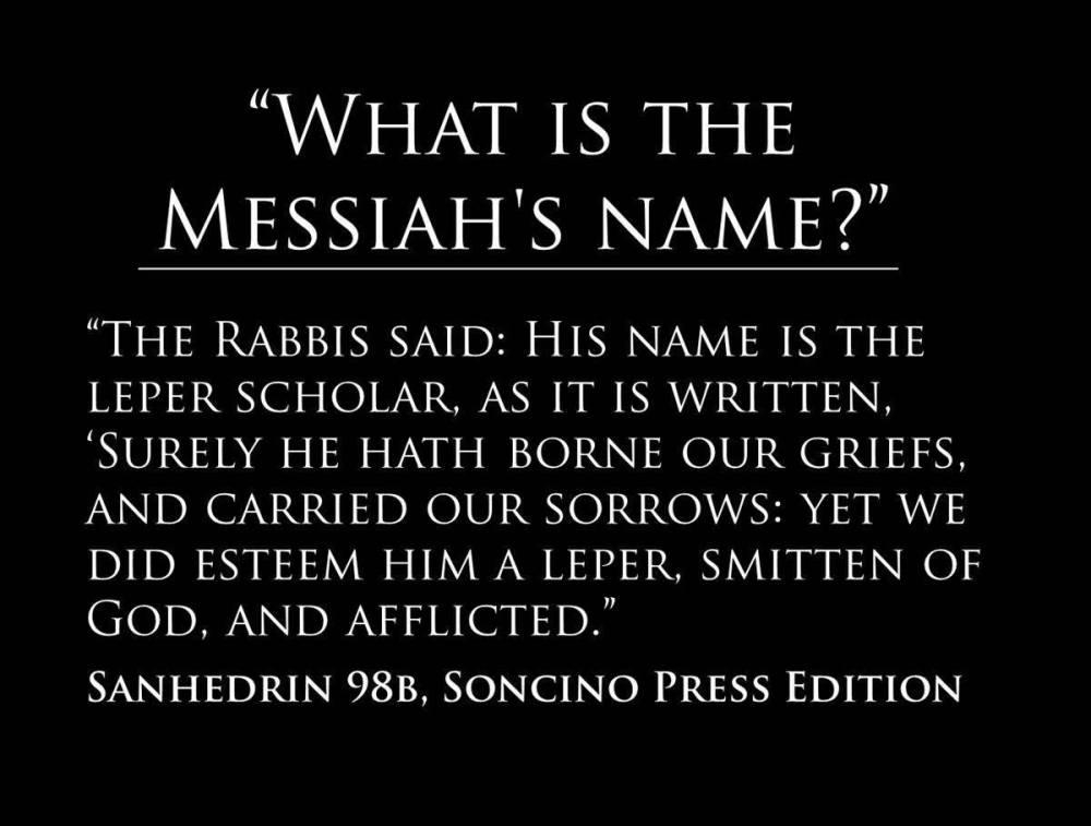 Tot slot Wat zeggen de Rabbijnen over dit fenomeen! Messias wat is zijn naam?