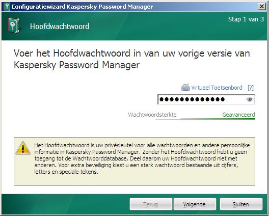 3. Klaarmaken voor gebruik 1. Tijdens de eerste start van Kaspersky Password Manager moet u een Hoofdwachtwoord aanmaken.met dit Hoofdwachtwoord hebt u toegang tot de Wachtwoorddatabase.