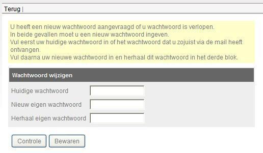 10 Het huidige wachtwoord is zojuist per e-mail ontvangen. Maak vervolgens 2x een EIGEN wachtwoord aan (let op, het wachtwoord moet tenminste 2 cijfers bevatten) en klik op 'Controle'.