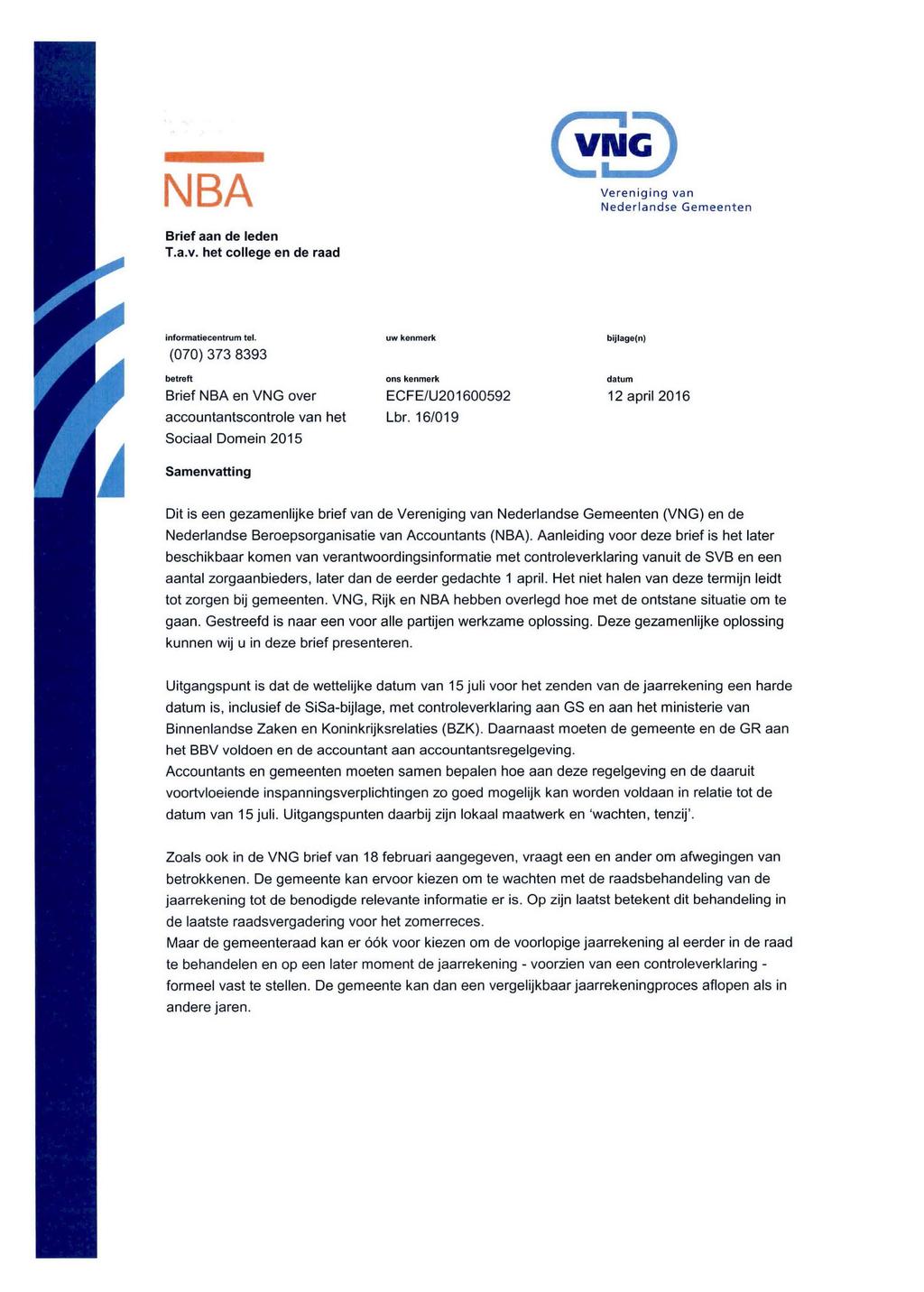 NBA Vereniging van Nederlandse Gemeenten Brief aan de leden T.a.v. het college en de raad informatiecentrum tel.