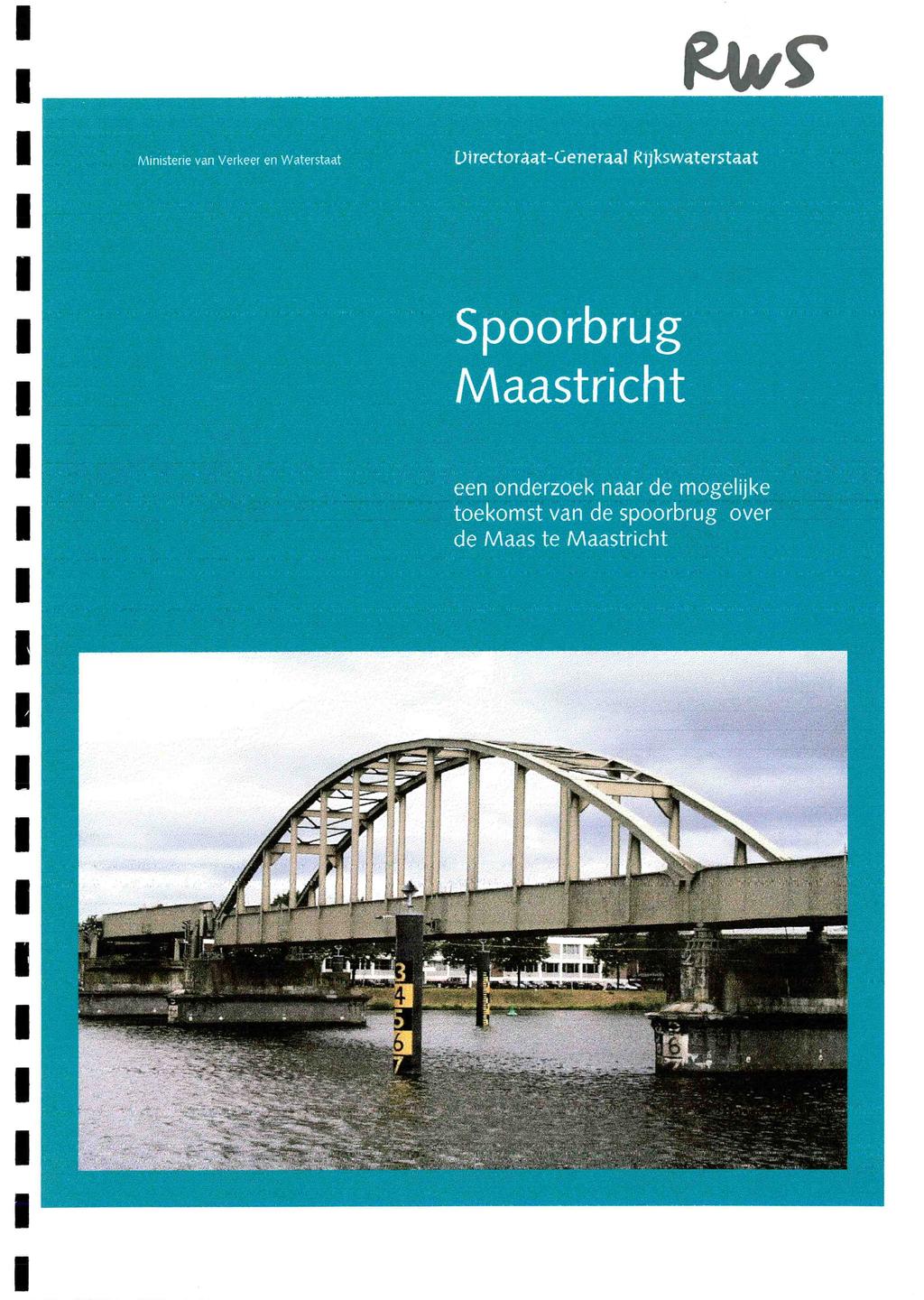 Ministerie van Verkeer en Waterstaat Director^at-Generaal Kijl<swater5taat Spoorbrug