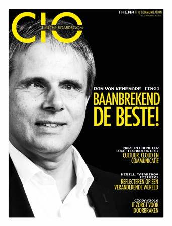 IT IN THE BOARDROOM CIO PORTFOLIO 2O17 CIO Magazine Doelgroep CIO s, IT-Directeuren Oplage 3.000 exemplaren Uitgever CIO Magazine Hotze Zijlstra (hotze@xs4all.