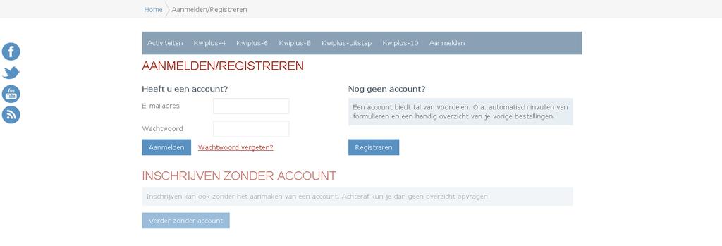 5. Aanmelden/registreren Vervolgens kun je kiezen hoe je je aanmeldt. Er zijn 3 manieren: - Aanmelden met je account - Een account aanmaken - Inschrijven zonder account.