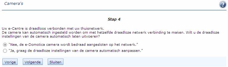 29 NEDERLANDS Afbeelding 24 Gevonden e-domotica camera s 5. Selecteer een gevonden camera door op de knop achter de camera de klikken. De gegevens van de camera worden in het kader ingevuld. 6.