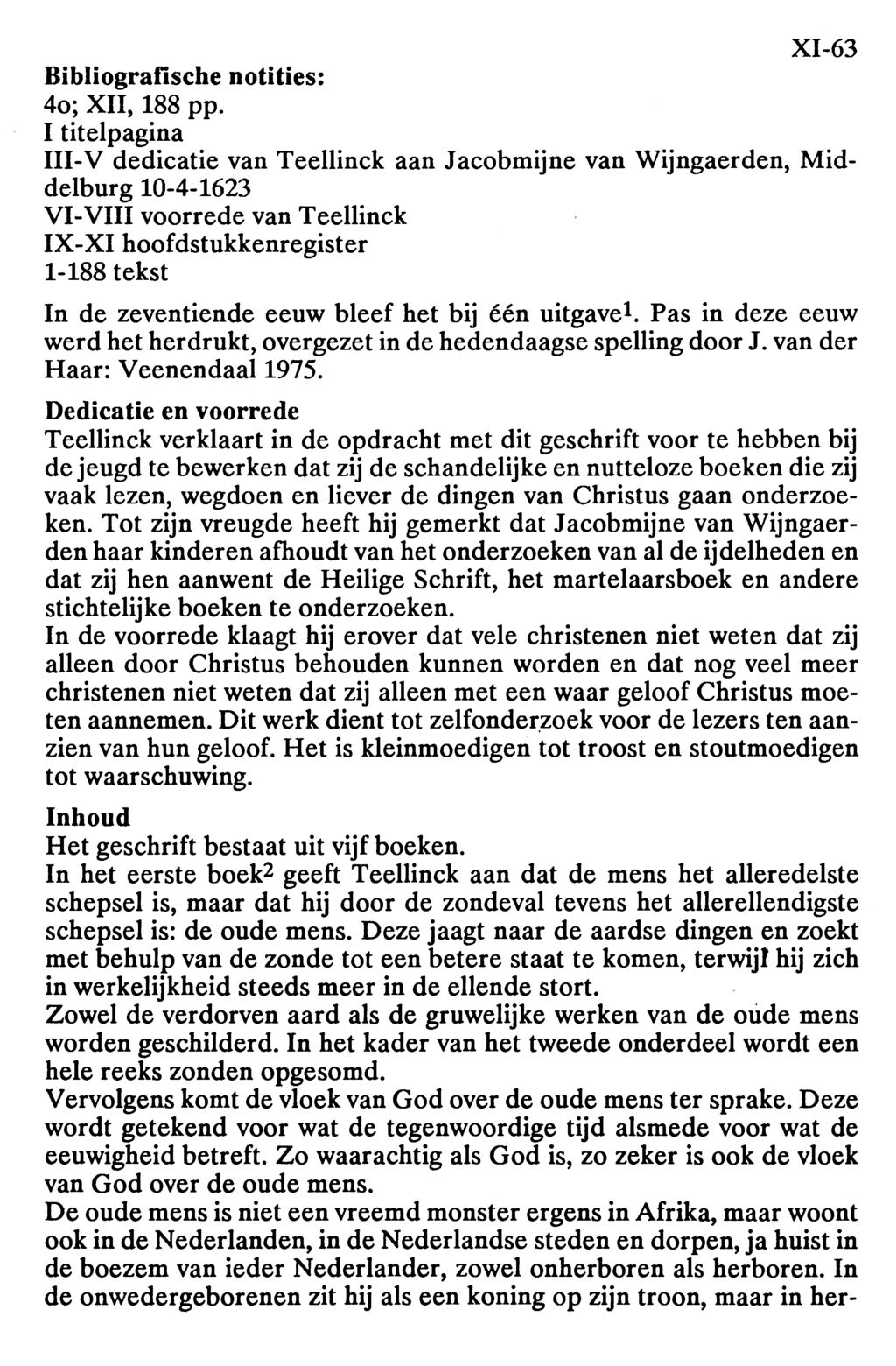 XI-63 Bibliografische notities: 4o; XII, 188 pp.