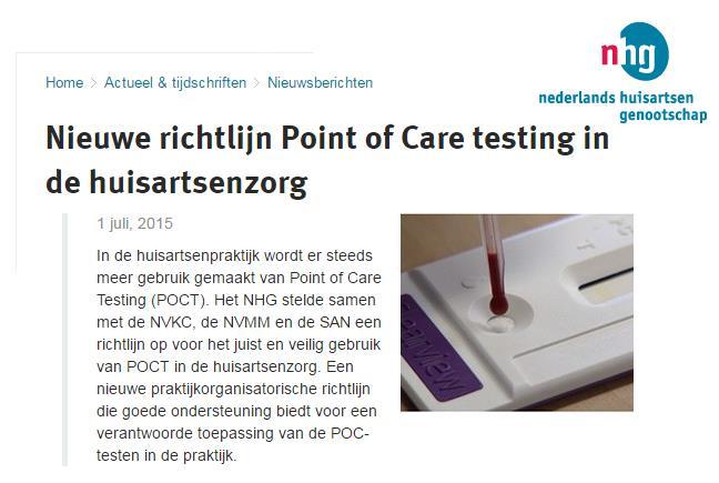 Point-of-care diagnostiek bij de huisarts Naast validatie onderzoek zijn ook huisartsgeneeskundige studies naar de klinische meerwaarde van de POC-testen en