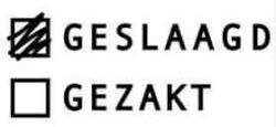 Je bent geslaagd als: Zie: PTA Slaag-/ zakregeling Het gemiddelde op de CSE-cijfers is minimaal 5,5 Eindcijfers Alle vakken 6 of hoger 1X