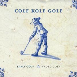 Algemeen Colf Kolf Golf ofwel: het spel met stok en bal Wat hebben Colf en Golf gemeenschappelijk?