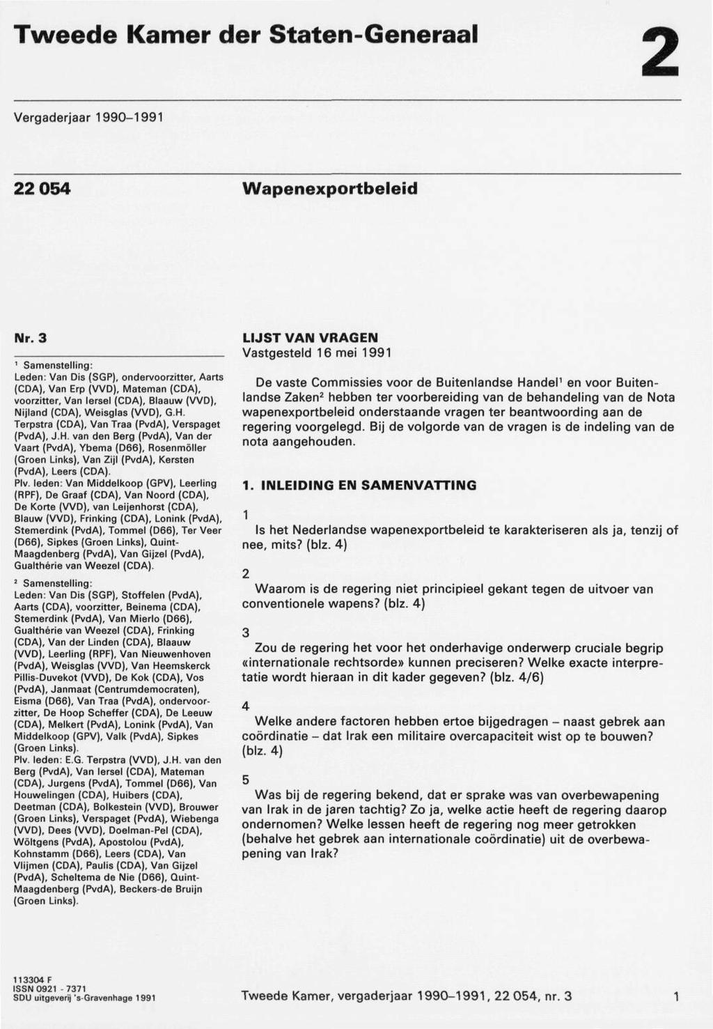 Tweede Kamer der Staten-Generaal 2 Vergaderjaar 1990-1991 22054 Wapenexportbeleid IMr.