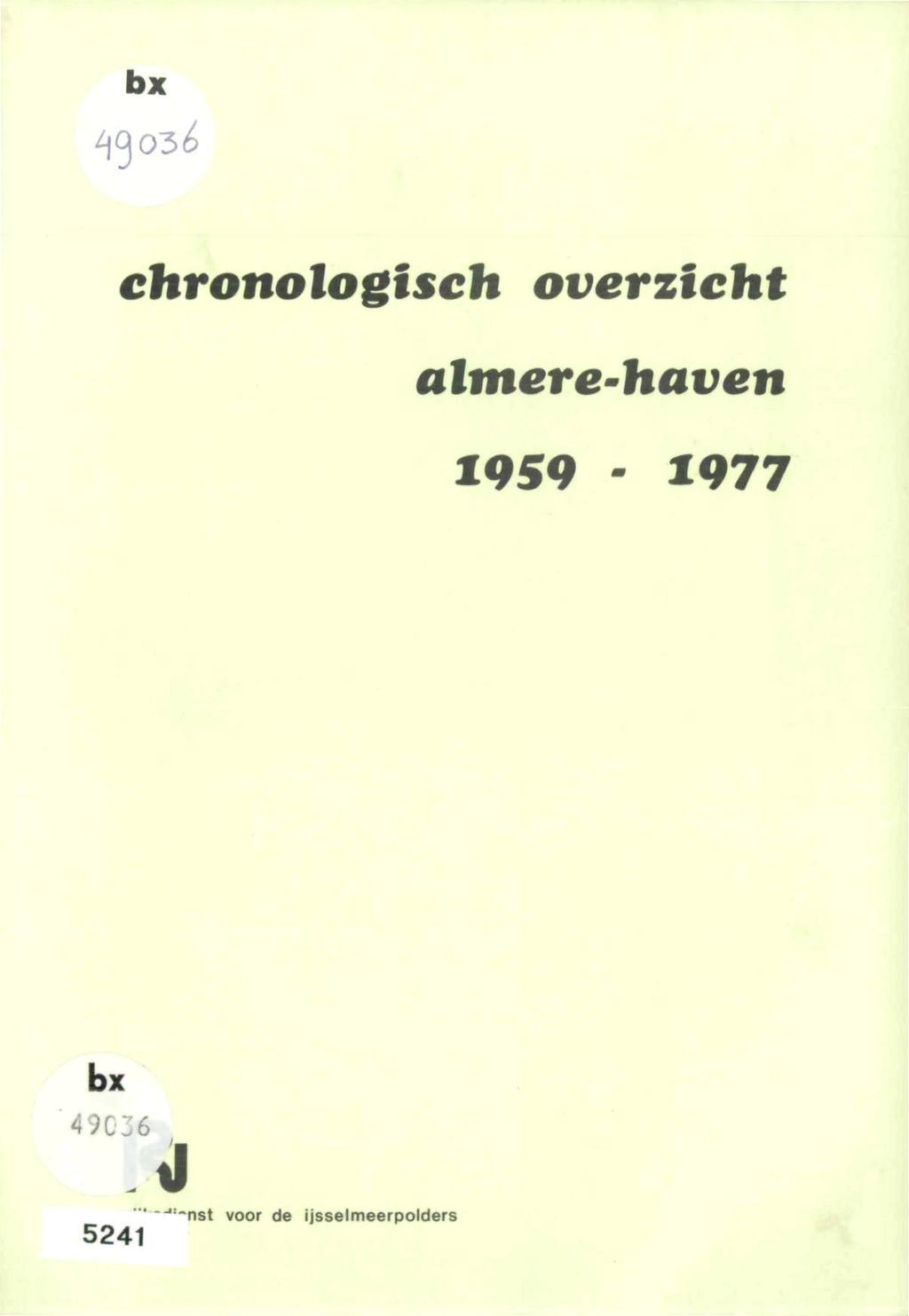 bx ^Oslchronologisch overzicht almere-haven 1959-1977