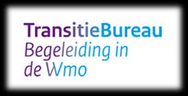 Transitiebureau Bestaat uit: medewerkers van het ministerie van Volksgezondheid, Welzijn en Sport (VWS) de