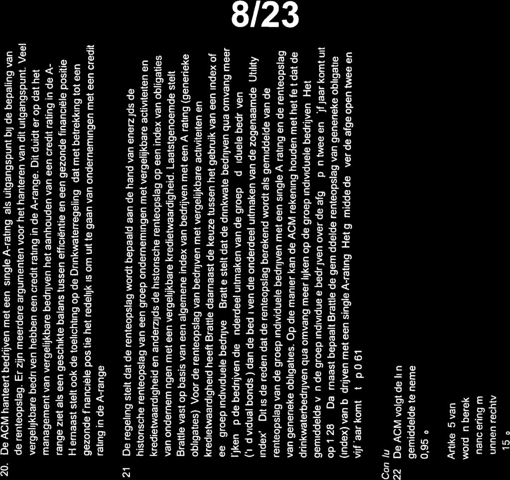 Zie de toelichting op Artikel 5 van de drinkwaterregeling, Staatscourant 2011 nr. 10842. Dit betreft een index van Europese nutsbedrijven met een A-rating.