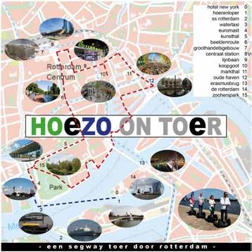 HOeZO OP ZUID & ON TOeR In samenwerking met HOeZO fd worden excursies op de segway georganiseerd.