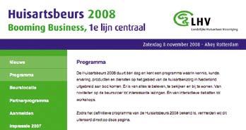 Huisartsbeurs op 8 november Booming Business, 1e lijn centraal De Landelijke Huisartsen Vereniging (LHV) organiseert op zaterdag 8 november in Ahoy Rotterdam voor de zesde keer de huisartsbeurs,