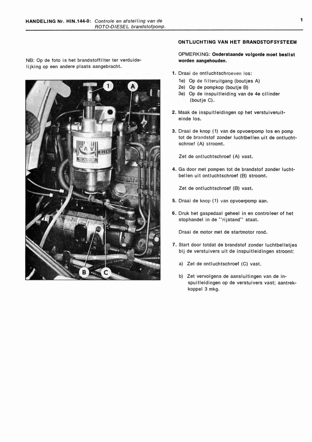 HANDELING Nr. HIN.144-0: Controle en afstelling van de 1 ROTO-DIESEL brandstofpomp.