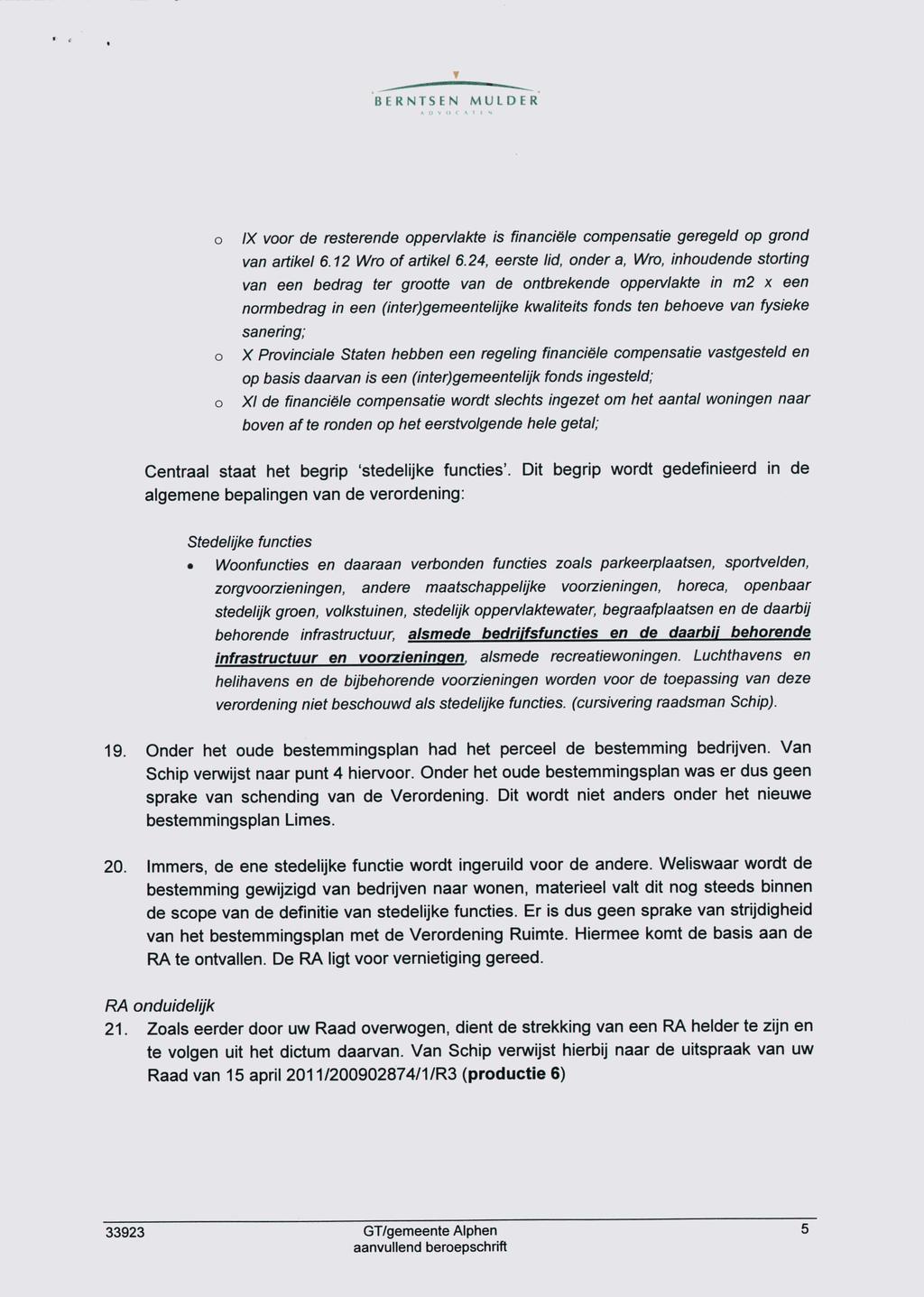 IX vr de resterende ppervlakte is financiële cmpensatie geregeld p grnd van artikel 6.12 Wr f artikel 6.