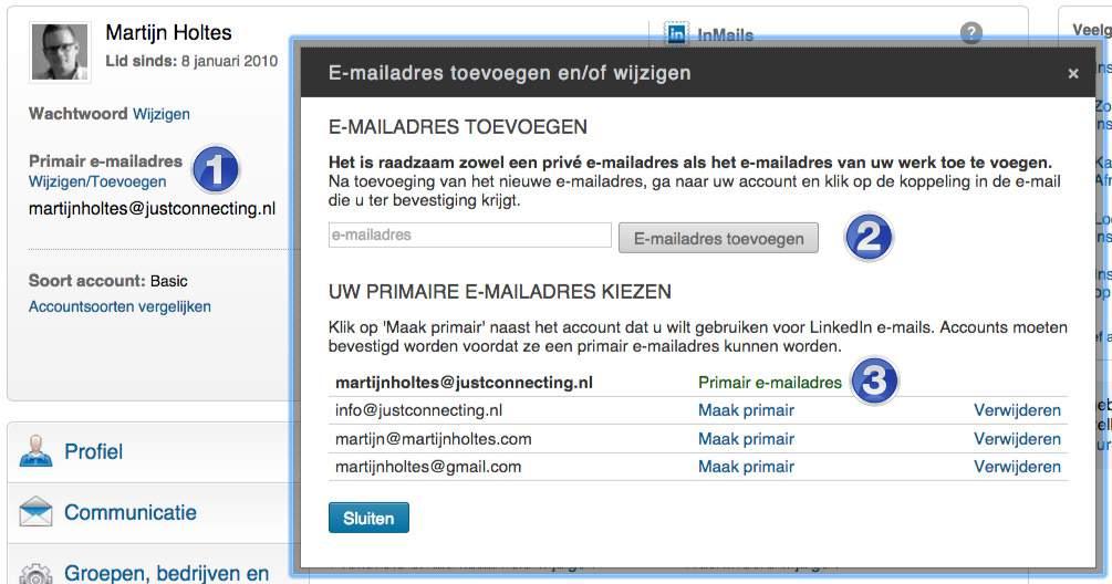 Instellingen E-mail adressen Om je op LinkedIn te kunnen registreren heb je een e-mail adres ingegeven. Dit e-mailadres is nu je primaire e-mailadres.
