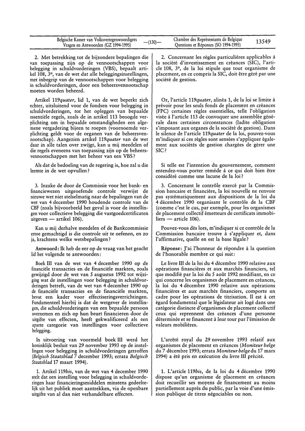 BelgischeKamervan Volksvertegenwoordigers Vragenen Antwoorden(GZ 1994-1995) Questionset Réponses(SO 1994-1995) 13549 2.