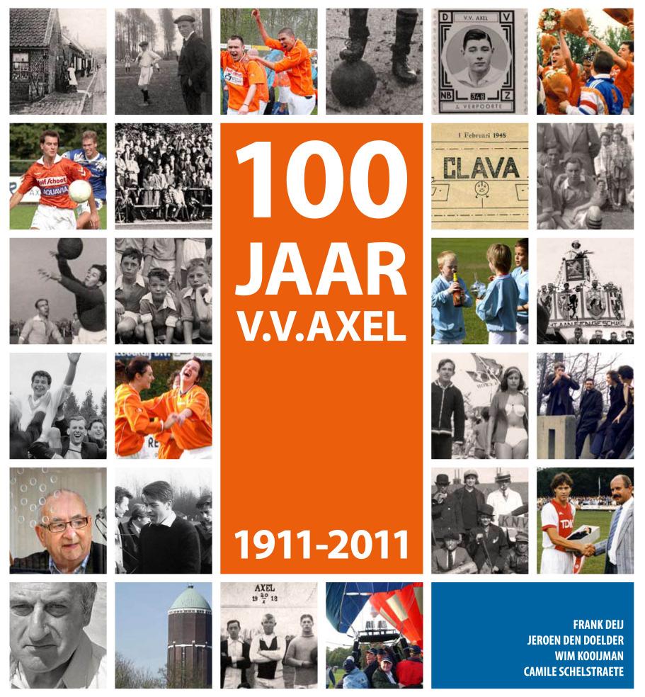100 jaar v.v. Axel Jubileumboek voor 34,95 Het jubileumboek 100 jaar voetbalvereniging Axel met 304 pagina s en ruim 700 foto s is nu te verkrijgen.