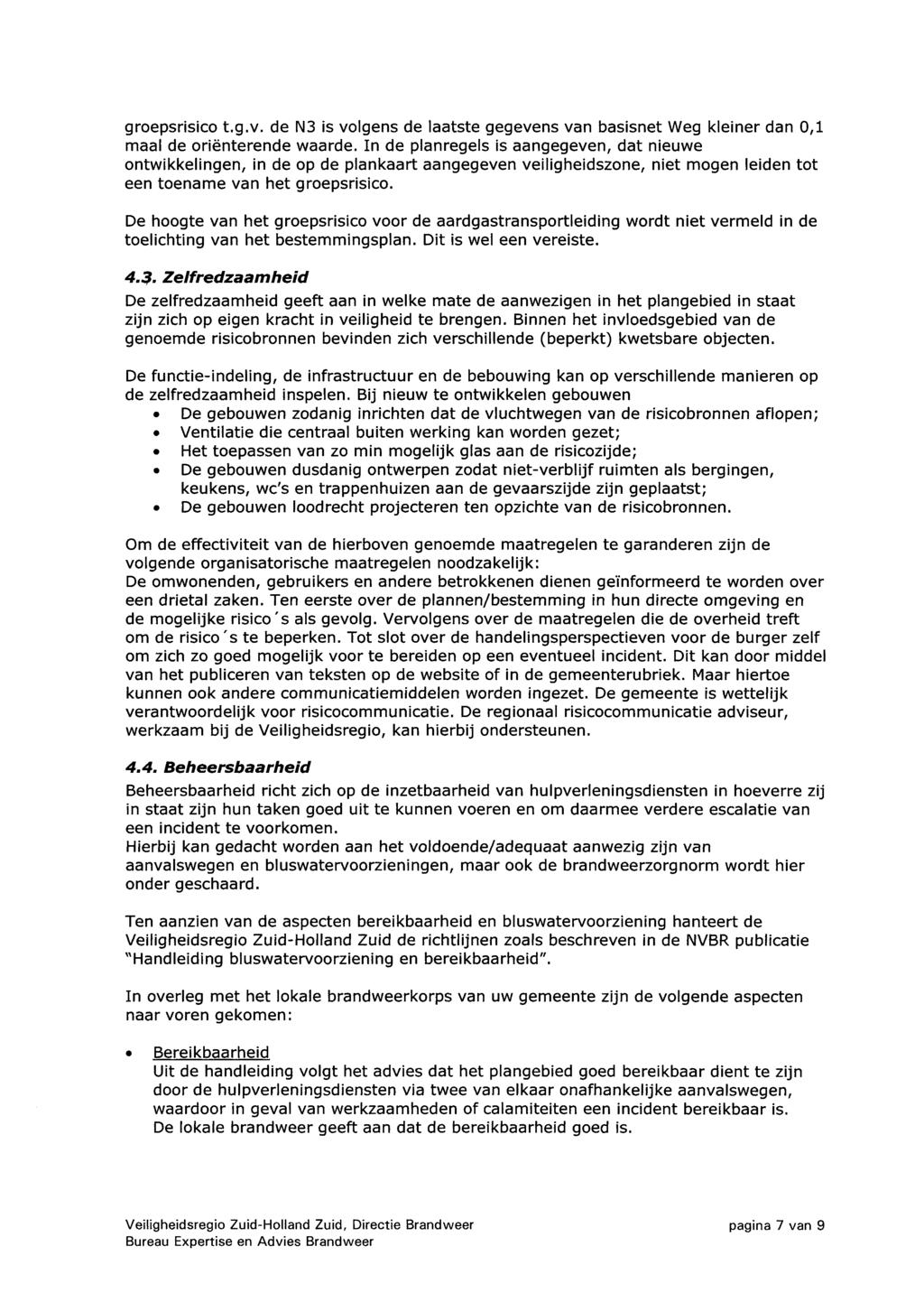 groepsrisico t.g.v. de N3 is volgens de laatste gegevens van basisnet Weg kleiner dan 0,1 maal de oriënterende waarde.