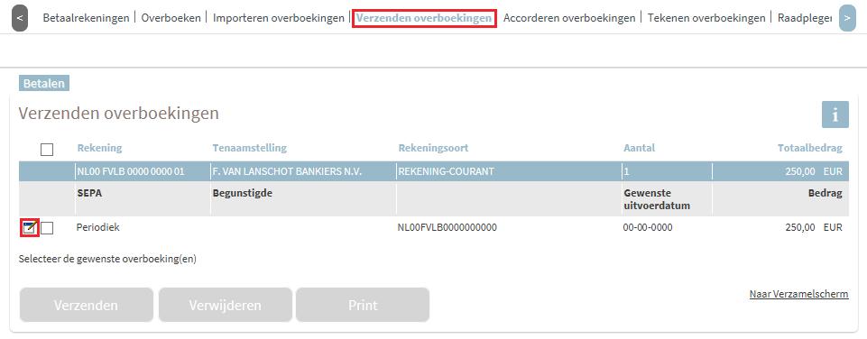 Veelgestelde vragen over Mijn Van Lanschot 9 Stap 8 U vindt de overboeking in het tabblad Verzenden overboekingen. U wijzigt de overboeking door te klikken links op het icoon Wijzigen.