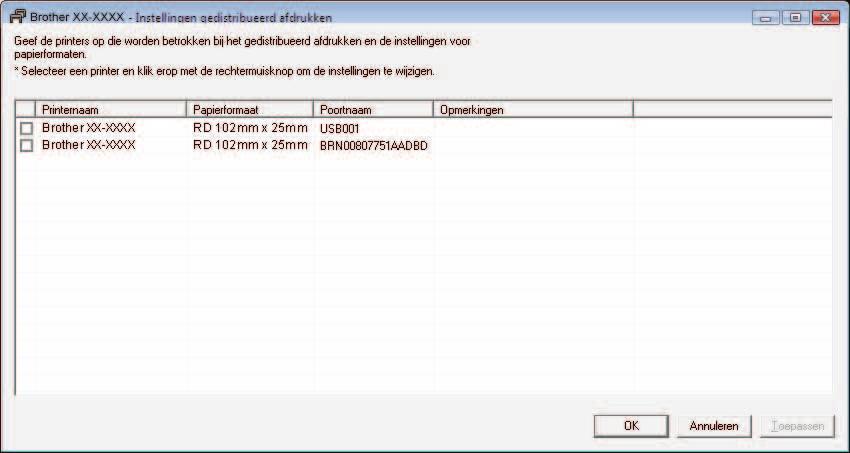 De afdruk van labels over meerdere printers verdelen d Selecteer in het dialoogvenster [Instellingen gedistribueerd afdrukken] de printers waarover u de afdruk wilt verdelen.