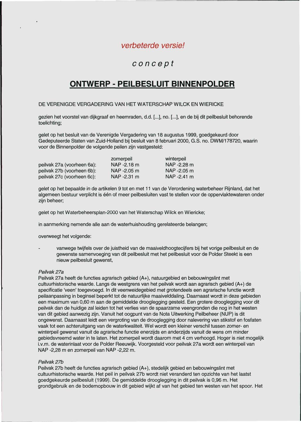 verbeterde versie! concept ONTWERP - PEILBESLUIT BINNENPOLDER DE VERENIGDE VERGADERING VAN HET WATERSCHAP WILCK EN WIERICKE gezien het voorstel van dijkgraaf en heemraden, d.d. [.