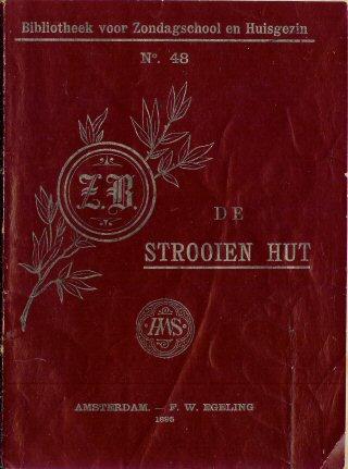 De strooien hut : naar het Engelsch door A. de P. 64 blz.
